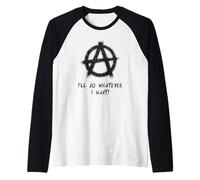 "I'll do whatever I want!", Punks, Punk-rock, Anarchy Raglan Baseball Tee