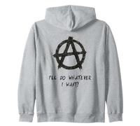 "I'll do whatever I want!", Punks, Punk-rock, Anarchy Zip Hoodie