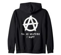 "I'll do whatever I want!", Punks, Punk-rock, Anarchy Zip Hoodie