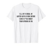 I'll Eat A Bowl of Water with A Fork Before I Give A F-ck Value Graphic T-Shirt, Men, White, S