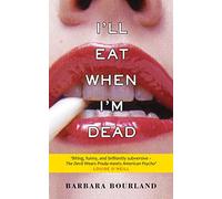 I'll Eat When I'm Dead: A sizzling romp through fashion's darker side