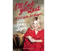 I'll Eat You Last: A Chat with Sue Mengers (Oberon Modern Plays) by John Logan (25-Apr-2013) Paperback