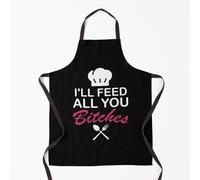 I'll feed all you bitches funny kitchen Grill Aprons for Kitchen BBQ Chef