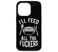 I'll Feed All You Fuckers Chef Grilling Master Funny BBQ Case for iPhone 13 Pro