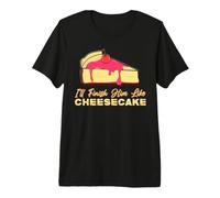 I'll Finish Him Like Cheesecake Desserts Crust Cheese Pastry Premium T-Shirt