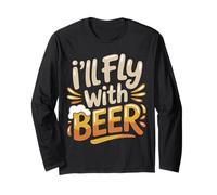 I'll Fly with Beer Traveler Drinker Chill Brew - Long Sleeve T-Shirt