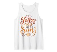 I'll Follow You Into The Sun Tank Top