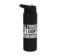 I'll Forget If I Don't Remember Stainless Steel Insulated Water Bottle