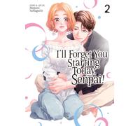 I'll Forget You Starting Today, Senpai! Vol. 2