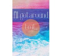 I'll Get Around To It: Organizer, Logbook and Notebook