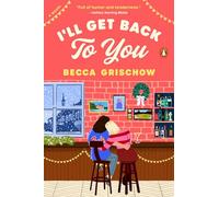 I'll Get Back to You – A Novel