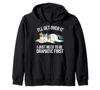I'll Get Over It Dramatic Quote Funny Unicorn Women Girls Zip Hoodie