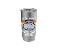 I'll Get Over It I Just Need to Be Dramatic First Baby Hippo Stainless Steel Insulated Tumbler