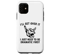 I'll Get Over It I Just Need To Be Dramatic First funny goat Case for iPhone 11
