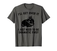 I'll Get Over It I Just Need To Be Dramatic First funny goat T-Shirt