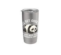I'll Get Over It I Just Need to Be Dramatic First Panda Stainless Steel Insulated Tumbler