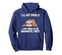 I'll Get Over It I Just Need To Be Dramatic First Sloth Pullover Hoodie, Adult Unisex, Navy Blue, Large