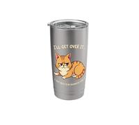 I'll Get Over It I Just Need to Be Dramatic First Stainless Steel Insulated Tumbler