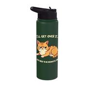 I'll Get Over It I Just Need to Be Dramatic First Stainless Steel Insulated Water Bottle