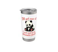 I'll Get Over It Need to Be Dramatic First - Cute Sad Panda Stainless Steel Insulated Tumbler