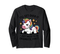 I'll Get Over It Unicorn Humor for Introverts Sarcastic Fun Long Sleeve T-Shirt