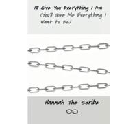 I'll Give You Everything I Am (You'll Give Me Everything I Want to Be)