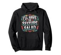 I'll Have The Seizure Salad Epilepsy Puns Awareness |- Pullover Hoodie