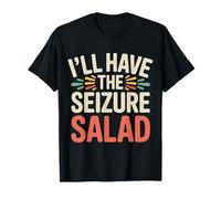I'll Have The Seizure Salad Epilepsy Puns Awareness - T-Shirt