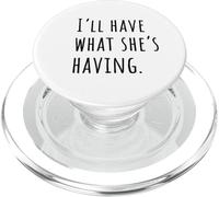 I'll Have What She's Having Comedy Quote Vibe PopSockets PopGrip for MagSafe