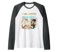 I'll Have You Know My Blood Type is Coffee ||- Raglan Baseball Tee