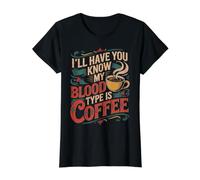 I'll Have You Know My Blood Type is Coffee - Value Graphic T-Shirt, Women, Black, M