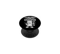 I'll Just Come In Through The Back Door Men's Offensive PopSockets Adhesive PopGrip