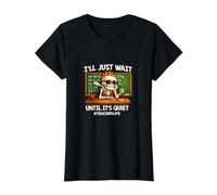 I'll Just Wait Until It's Quiet Funny Sarcastic Teacher Cute Value Graphic T-Shirt, Women, Black, M