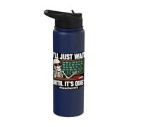 I'll Just Wait Until It's Quiet Funny Sarcastic Teacher Stainless Steel Insulated Water Bottle