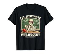 I'll Just Wait Until It's Quiet Funny Sarcastic Teacher tee Value Graphic T-Shirt, Men, Black, S