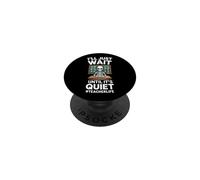 Ill Just Wait Until Its Quiet Funny Teacher Saying PopSockets Adhesive PopGrip