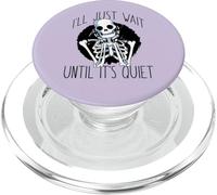 I'LL JUST WAIT Until It's Quiet Halloween Teachers Skeleton PopSockets PopGrip for MagSafe