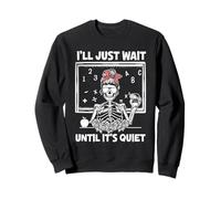 I'll Just Wait Until It's Quiet Teacher Lazy Halloween Meme Sweatshirt