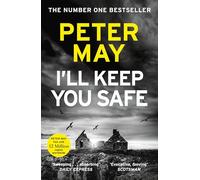 I'll Keep You Safe : A stunning standalone crime thriller from the incredible mind behind The Lewis Trilogy