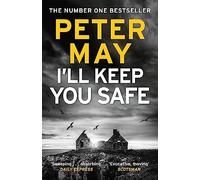 I'll Keep You Safe : A stunning standalone crime thriller from the incredible mind behind The Lewis Trilogy