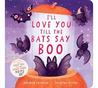 I'll Love You Till the Bats Say Boo - A Great Fall and Halloween Read for Kids - Harper Collins