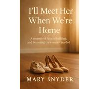 I'll Meet Her When We're Home