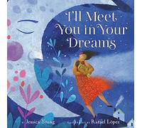 I'll Meet You in Your Dreams