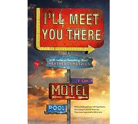 I'll Meet You There