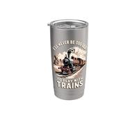 I'll Never Be Too Old to Play with Trains Stainless Steel Insulated Tumbler