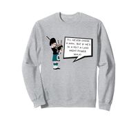I'll Never Chase a Man Sweatshirt