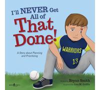 I'll Never Get All of That Done!: A Story about Planning and Prioritizing (Executive Function): 8