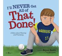 I'll Never Get All of That Done!: A Story about Planning and Prioritizing (Executive Function): 8