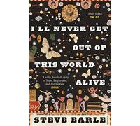 I'll Never Get Out of this World Alive