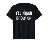 I'll Never Grow Up T-Shirt